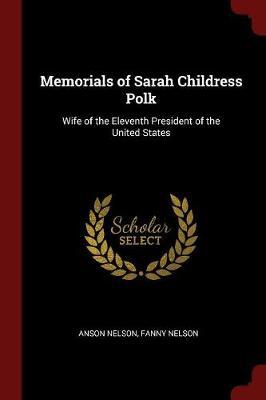 Memorials of Sarah Childress Polk image