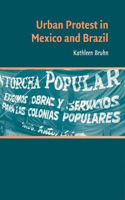 Urban Protest in Mexico and Brazil by Kathleen Bruhn image
