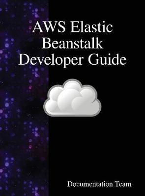Aws Elastic Beanstalk Developer Guide by Documentation Team image