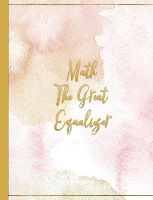 Math the Great Equalizer by Spunky Notebooks image