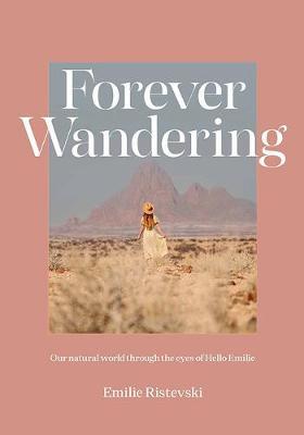 Forever Wandering by Emilie Ristevski image