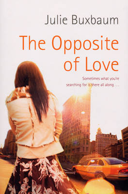 The Opposite of Love by Julie Buxbaum image