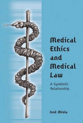 Medical Ethics and Medical Law by Jose Miola image