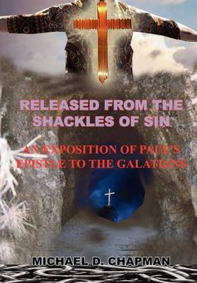 Released from the Shackles of Sin by Michael , D. Chapman image