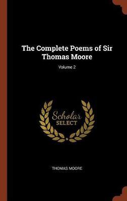 The Complete Poems of Sir Thomas Moore; Volume 2 by Thomas Moore image