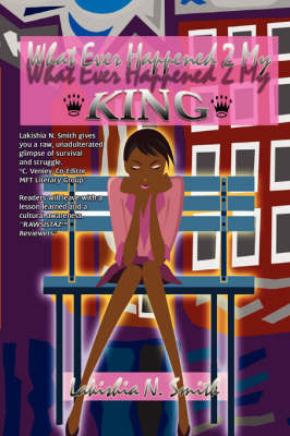 What Ever Happened 2 My King by Lakishia N Smith image