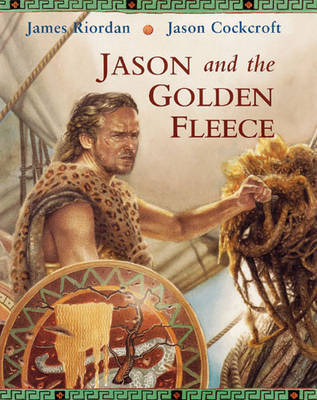 Jason and the Golden Fleece on Hardback by James Riordan