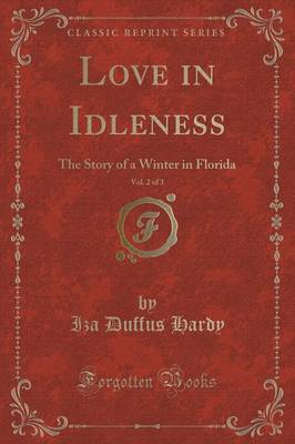 Love in Idleness, Vol. 2 of 3 by Iza Duffus Hardy image