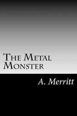 The Metal Monster by A Merritt image
