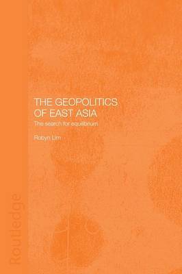 The Geopolitics of East Asia by Robyn Lim image