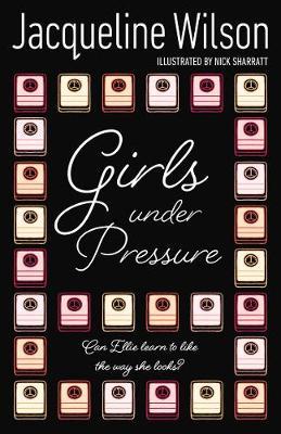 Girls Under Pressure by Jacqueline Wilson image