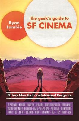 The Geek's Guide to SF Cinema by Ryan Lambie image