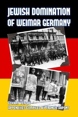 Jewish Domination of Weimar Germany by Eckhart Verlag image