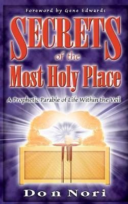 Secrets of the Most Holy Place Volume 1 by Don Nori image