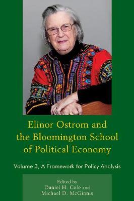 Elinor Ostrom and the Bloomington School of Political Economy by Daniel H. Cole image