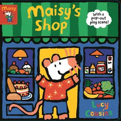 Maisy's Shop: With a pop-out play scene! by Lucy Cousins image
