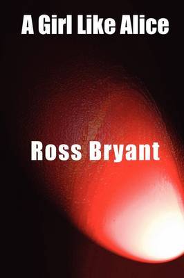 A Girl Like Alice by Ross Bryant image