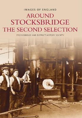 Around Stocksbridge by Stocksbridge & District History Society