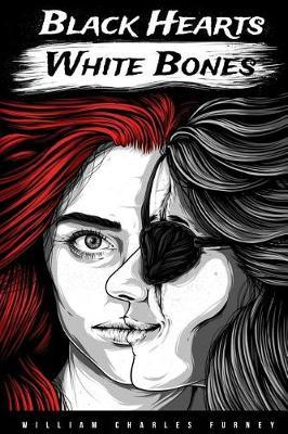 Black Hearts White Bones by William Furney image