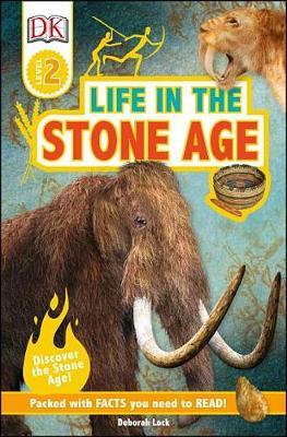 DK Readers L2: Life in the Stone Age by Deborah Lock image