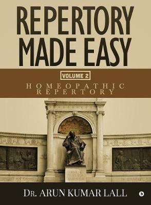 Repertory Made Easy Volume 2 by Dr Arun Kumar Lall image