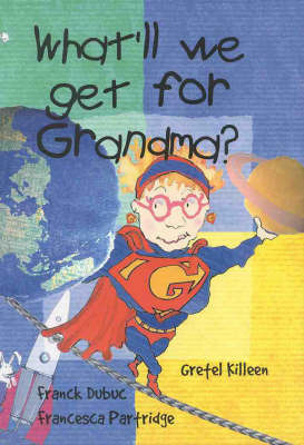 What'LL We Get for Grandma? on Hardback by Gretel Killeen