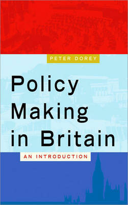Policy Making in Britain by Peter Dorey image