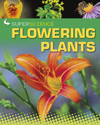 Super Science: Flowering Plants image