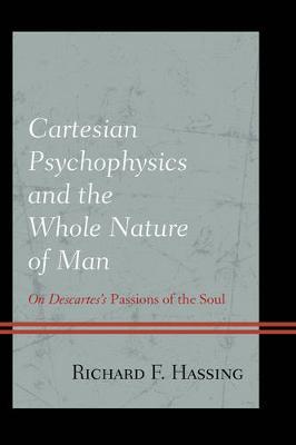 Cartesian Psychophysics and the Whole Nature of Man by Richard F. Hassing image