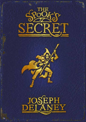 The Spook's Secret (Wardstone Chronicles #3) on Paperback by Joseph Delaney