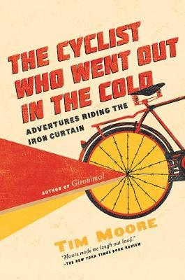 The Cyclist Who Went Out in the Cold by Tim Moore image