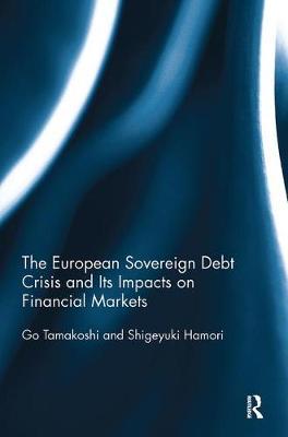 The European Sovereign Debt Crisis and Its Impacts on Financial Markets by Go Tamakoshi image