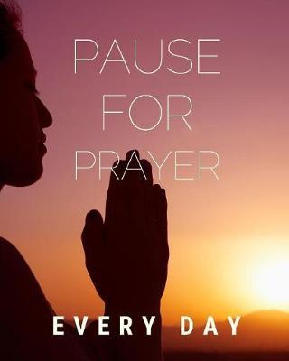 Pause For Prayer Every Day by Bless and Love Publishing image