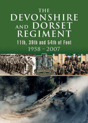 Devonshire and Dorset Regiment: 11th, 29th and 54th of Foot 1958-2007 image