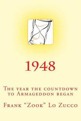 1948: The Year the Countdown to Armageddon Began. by MR Frank Zook Lo Zucco image