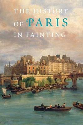 History of Paris in Painting on Hardback by Georges Duby