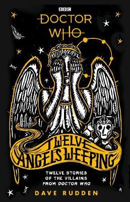 Doctor Who: Twelve Angels Weeping by Dave Rudden image