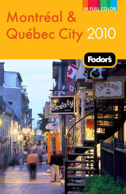 Fodor's Montreal and Quebec City 2010 on Paperback by Fodor Travel Publications