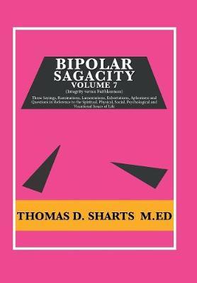 Bipolar Sagacity Volume 7 by Thomas D Sharts M Ed image