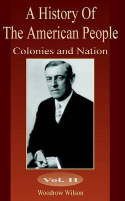 Colonies and Nation by Woodrow Wilson image