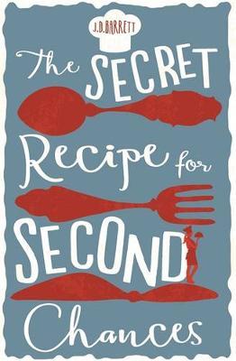 The Secret Recipe for Second Chances by J. D. Barrett image