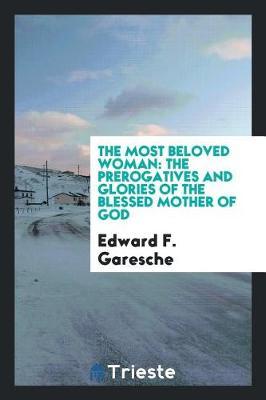 The Most Beloved Woman by Edward F. Garesche image