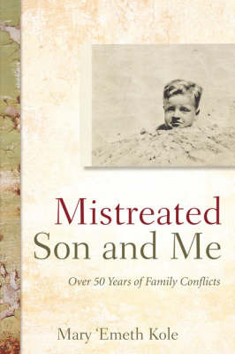 Mistreated Son and Me on Paperback by Mary, 'Emeth Kole