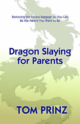 Dragon Slaying for Parents by Tom Prinz image
