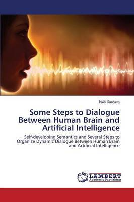 Some Steps to Dialogue Between Human Brain and Artificial Intelligence by Kardava Irakli image