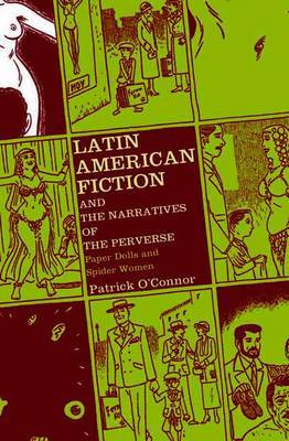 Latin American Fiction and the Narratives of the Perverse by P. O'Connor image