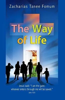 The Way of Life by Zacharias Tanee Fomum image