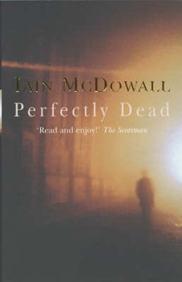 Perfectly Dead on Paperback by Iain McDowall