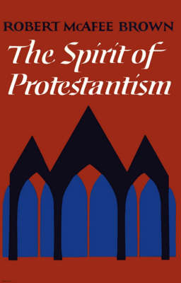 The Spirit of Protestantism by Robert McAfee Brown image