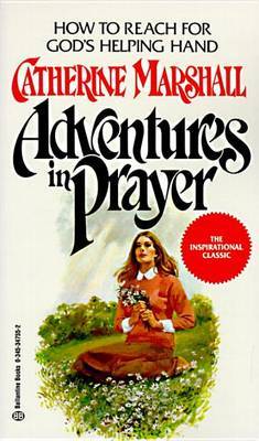 Adventures in Prayer by Catherine Marshall image